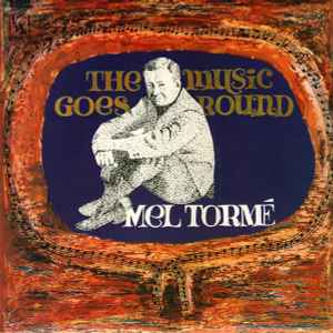 Mel Tormé - The Music Goes Round album cover