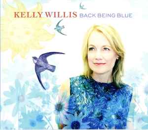 Kelly Willis - Back Being Blue