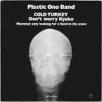 Cover of Cold Turkey / Don't Worry Kyoko (Mummy's Only Looking For A Hand In The Snow), 1969-10-20, Vinyl