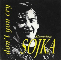 Stanisław Sojka – Don't You Cry (Vinyl) - Discogs