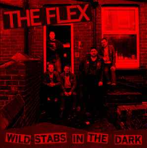 Wild Stabs In The Dark - The Flex