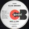 Clive Brown (4) - See U Cry