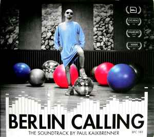 Berlin Calling (The Soundtrack) - Paul Kalkbrenner