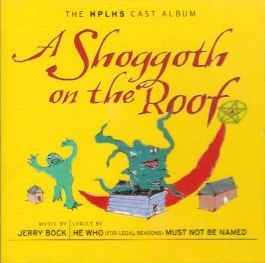 The HPLHS Cast - A Shoggoth On The Roof album cover