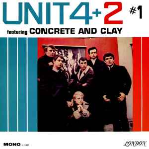 Unit 4+2 – #1 (Featuring Concrete And Clay) (1965, Vinyl) - Discogs