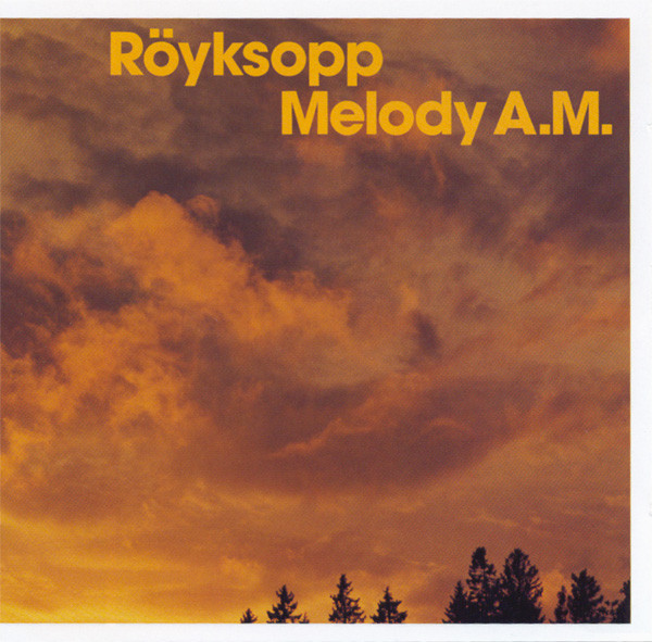 Röyksopp – Melody A.M. (CD)
