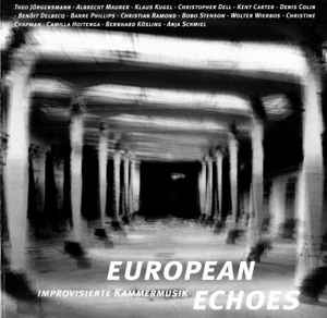 Various - European Echoes - Improvisierte Kammermusik Album-Cover