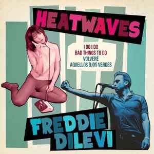 Heatwaves (3) - Heatwaves / Freddie Dilevi