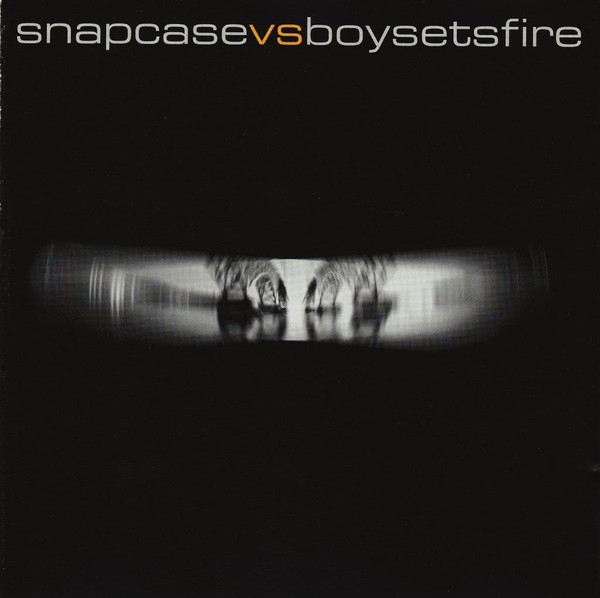 Snapcase Vs. Boysetsfire - Snapcase vs. Boysetsfire | Releases | Discogs