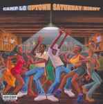 Camp Lo – Uptown Saturday Night (1997, CD) - Discogs