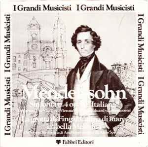 Sinfonia N. 4 Op. 90 "Italiana" / La Grotta Di Fingal / Calma Di Mare / La Bella Melusina - Mendelssohn