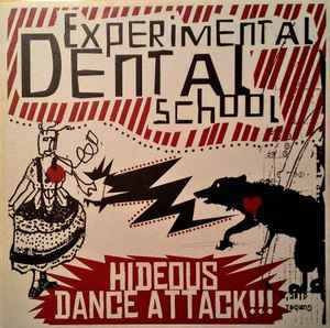 Experimental Dental School - Hideous Dance Attack!!! album cover