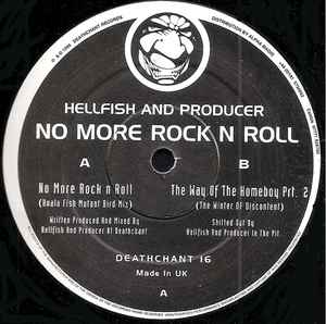 No More Rock N Roll - Hellfish And Producer
