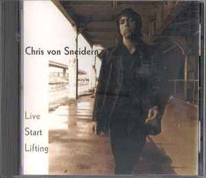 Chris von Sneidern - Live Start Lifting album cover