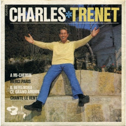 descargar álbum Charles Trenet - A Mi Chemin Merci Paris Il Reviendra Ce Grand Amour Chante Le Vent