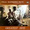 Fela Ransome-Kuti* & The Africa 70* - Greatest Hits
