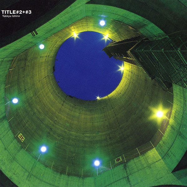 Takkyu Ishino - Title#2+#3 | Releases | Discogs