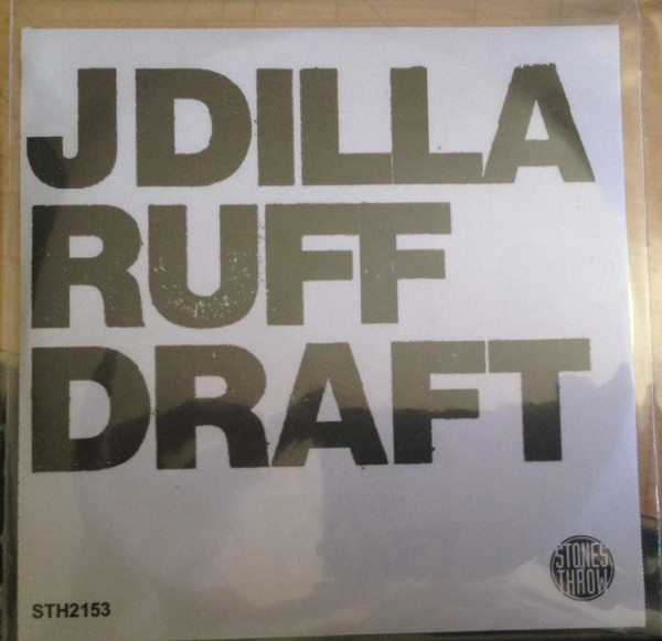 J Dilla – Ruff Draft (2007, Plastic Slipsleeve, CDr) - Discogs