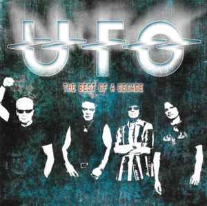 UFO – The Best Of A Decade (2010, CD) - Discogs