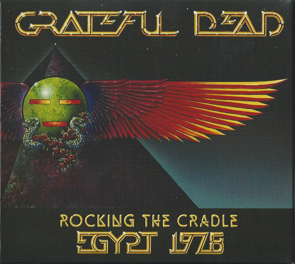 Grateful Dead – Rocking The Cradle: Egypt 1978 (2008, Bonus 3rd CD