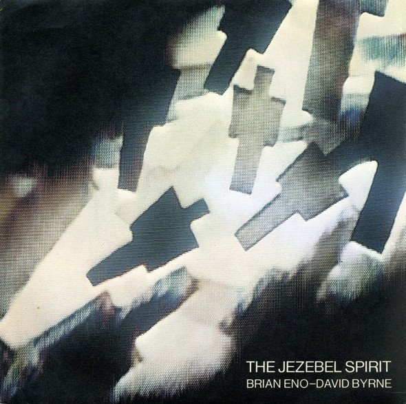 Brian Eno - The Jezebel Spirit