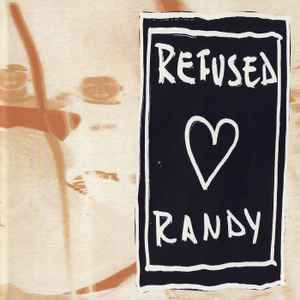 Refused Loves Randy - Refused / Randy