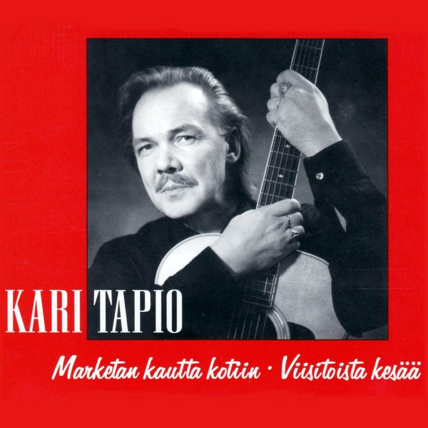 Kari Tapio – Marketan Kautta Kotiin • Viisitoista Kesää (1995, CD) - Discogs