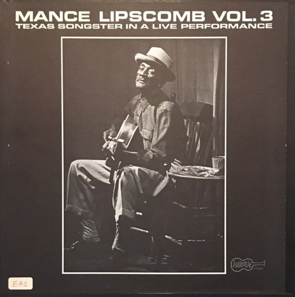 Mance Lipscomb – Vol. 3 (Texas Songster In A Live Performance 