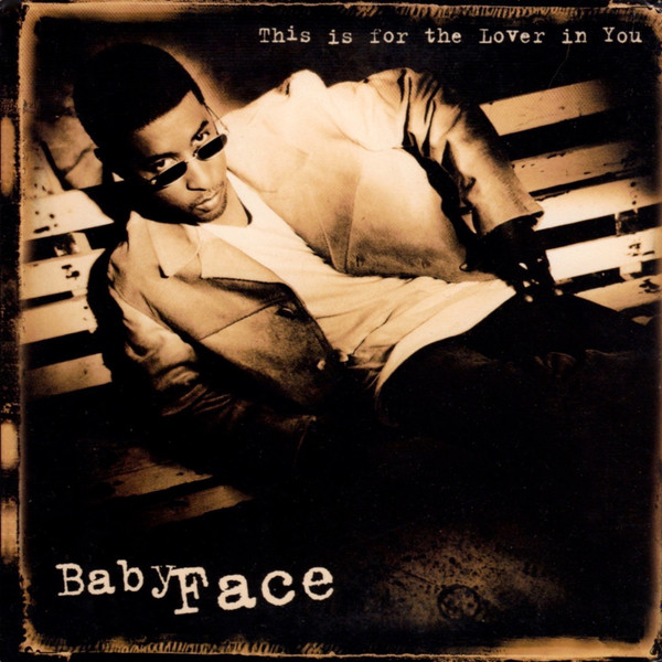 Babyface – This Is For The Lover In You (The Remix 12) (1996