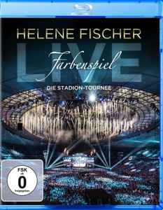 Helene Fischer - Farbenspiel Live - Die Stadion-Tournee album cover