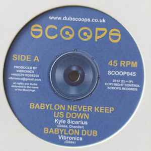 Babylon Never Keep Us Down / Babylon Dub / Ital Roots / Ital Dub - Kyle Sicarius / Ital Horns / Vibronics