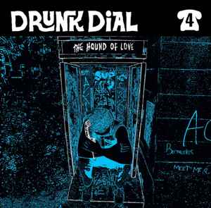 The Hound Of Love - Drunk Dial #4