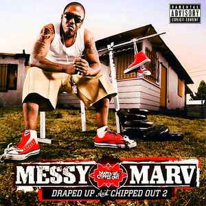 Messy Marv - Draped Up And Chipped Out 2