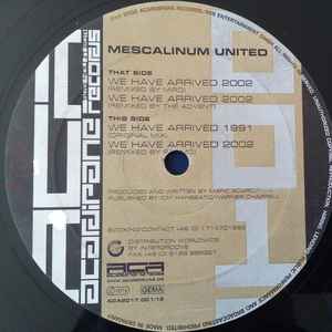Mescalinum United - We Have Arrived 2002 (Remixes)