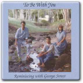 George Street - To Be With You - Reminiscing With George Street album cover