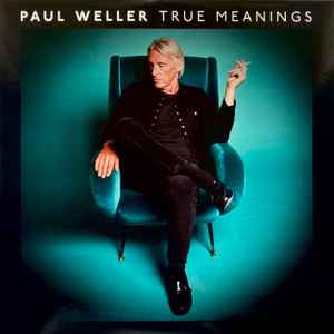 True Meanings - Paul Weller