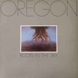 Roots In The Sky - Oregon