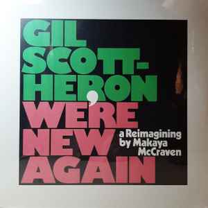 Gil Scott-Heron - We're New Again (A Reimagining By Makaya McCraven)