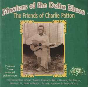 Various - Masters Of The Delta Blues (The Friends Of Charlie Patton)