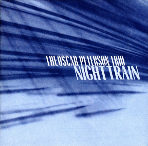 The Oscar Peterson Trio - Night Train | Verve Records (314 521 440-2) - 6