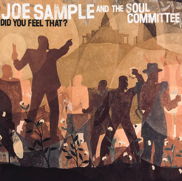 Joe Sample And The Soul Committee – Did You Feel That? (1994, CD