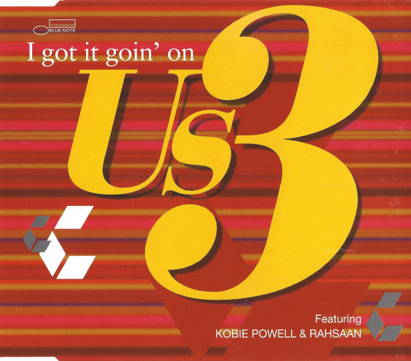 ladda ner album Us3 Featuring Kobie Powell & Rahsaan - I Got It Goin On