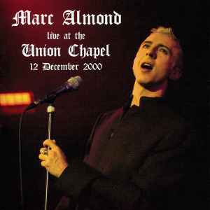 Marc Almond - Live At The Union Chapel