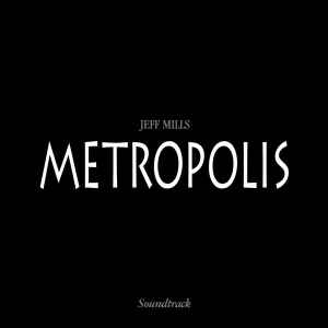 Jeff Mills - Metropolis album cover