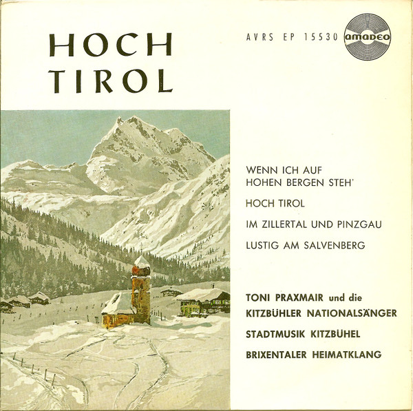 last ned album Und Dir, Kitzbüheler Nationalsänger, Stadtmusik Kitzbühel, Brixentaler Heimatklang - Hoch Tirol