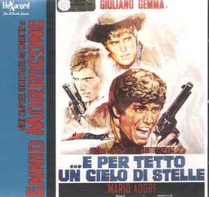 Ennio Morricone - ... E Per Tetto Un Cielo Di Stelle (The Original Motion Picture Soundtrack) album cover