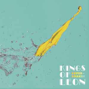 Supersoaker - Kings Of Leon