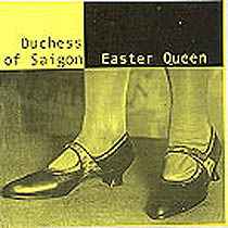 Duchess Of Saigon - Easter Queen album cover
