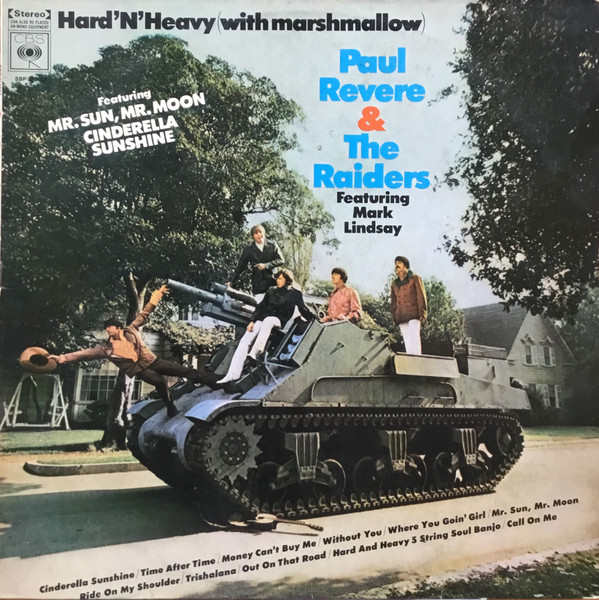 Paul Revere & The Raiders Featuring Mark Lindsay - Hard 'N' Heavy
