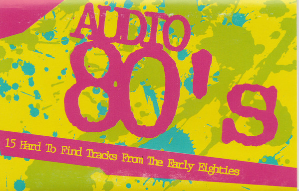 Various - Audio 80's (15 Hard To Find Tracks From The Early Eighties) |  Releases | Discogs